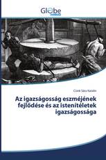 Az igazságosság eszméjének fejlődése és az istenítéletek igazságossága