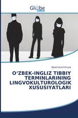 O‘ZBEK-INGLIZ TIBBIY TERMINLARINING LINGVOKULTUROLOGIK XUSUSIYATLARI