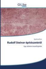 Rudolf Steiner építészetéről