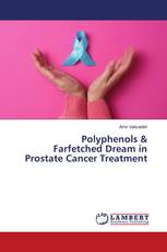 Polyphenols & Farfetched Dream in Prostate Cancer Treatment