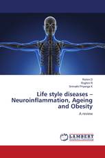 Life style diseases – Neuroinflammation, Ageing and Obesity