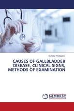 CAUSES OF GALLBLADDER DISEASE, CLINICAL SIGNS, METHODS OF EXAMINATION