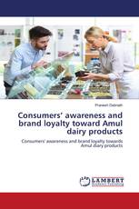 Consumers’ awareness and brand loyalty toward Amul dairy products