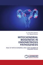 MITOCHONDRIAL BIOGENESIS IN ENDOMETRIOSIS PATHOGENESIS