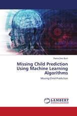 Missing Child Prediction Using Machine Learning Algorithms
