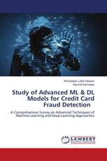 Study of Advanced ML & DL Models for Credit Card Fraud Detection