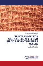 SPACER FABRIC FOR MEDICAL BED SHEET END USE TO PREVENT PRESSURE ULCERS