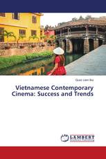 Vietnamese Contemporary Cinema: Success and Trends
