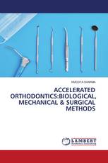 ACCELERATED ORTHODONTICS:BIOLOGICAL, MECHANICAL & SURGICAL METHODS