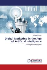 Digital Marketing in the Age of Artificial Intelligence
