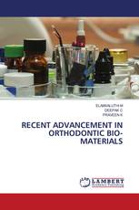RECENT ADVANCEMENT IN ORTHODONTIC BIO-MATERIALS