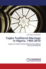Yagba Traditional Marriage in Nigeria, 1985-2010