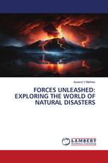 FORCES UNLEASHED: EXPLORING THE WORLD OF NATURAL DISASTERS