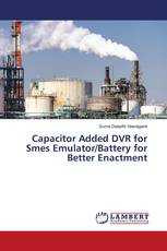 Capacitor Added DVR for Smes Emulator/Battery for Better Enactment