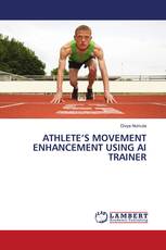 ATHLETE’S MOVEMENT ENHANCEMENT USING AI TRAINER