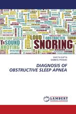 DIAGNOSIS OF OBSTRUCTIVE SLEEP APNEA