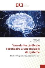 Vascularite cérébrale secondaire à une maladie de système
