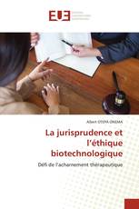 La jurisprudence et l’éthique biotechnologique