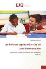 Les facteurs psycho-éducatifs de la résilience scolaire