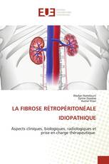 LA FIBROSE RÉTROPÉRITONÉALE IDIOPATHIQUE