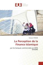 La Perception de la Finance Islamique