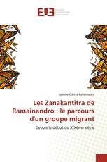 Les Zanakantitra de Ramainandro : le parcours d'un groupe migrant