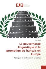 La gouvernance linguistique et la promotion du français en Europe