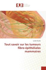 Tout savoir sur les tumeurs fibro-épithéliales mammaires