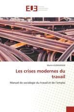 Les crises modernes du travail