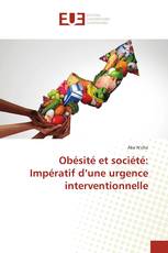 Obésité et société: Impératif d’une urgence interventionnelle