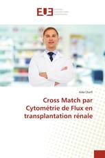 Cross Match par Cytométrie de Flux en transplantation rénale