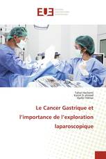 Le Cancer Gastrique et l’importance de l’exploration laparoscopique