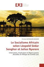 Le Socialisme Africain selon Léopold Sédar Senghor et Julius Nyerere