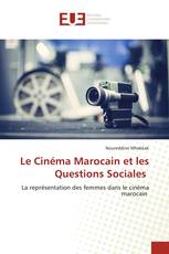 Le Cinéma Marocain et les Questions Sociales