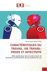 CARACTÉRISTIQUES DU TRAVAIL, VIE TRAVAIL- PRIVEE ET AFFECTIVITE