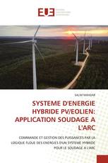 SYSTEME D'ENERGIE HYBRIDE PV/EOLIEN: APPLICATION SOUDAGE A L'ARC