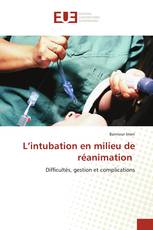 L’intubation en milieu de réanimation