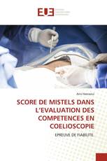 SCORE DE MISTELS DANS L’EVALUATION DES COMPETENCES EN COELIOSCOPIE