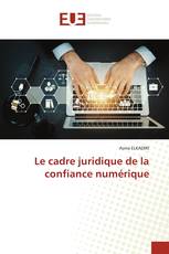 Le cadre juridique de la confiance numérique