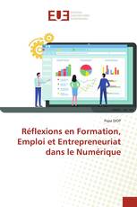 Réflexions en Formation, Emploi et Entrepreneuriat dans le Numérique