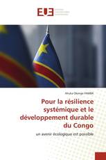Pour la résilience systémique et le développement durable du Congo