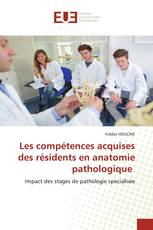 Les compétences acquises des résidents en anatomie pathologique