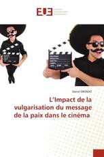 L’Impact de la vulgarisation du message de la paix dans le cinéma