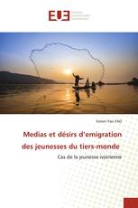 Medias et désirs d’emigration des jeunesses du tiers-monde