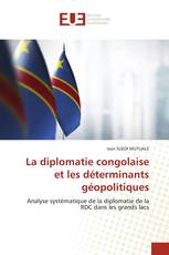 La diplomatie congolaise et les déterminants géopolitiques