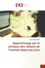 Apprentissage par la pratique des notions de l’orienté objet avec java