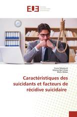 Caractéristiques des suicidants et facteurs de récidive suicidaire