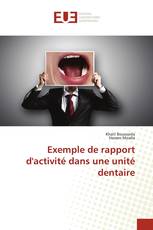 Exemple de rapport d'activité dans une unité dentaire