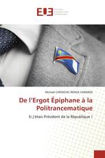 De l’Ergot Épiphane à la Politrancematique