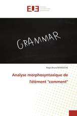 Analyse morphosyntaxique de l'élément "comment"